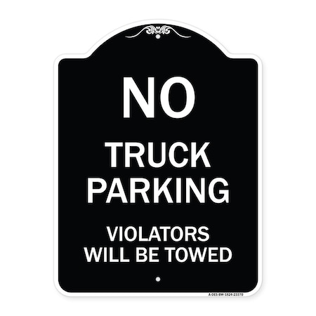 Signmission Parking Restriction No Truck Parking Violators Towed Heavy-Gauge Alum Sign, 24" x 18", BW-1824-23370 A-DES-BW-1824-23370